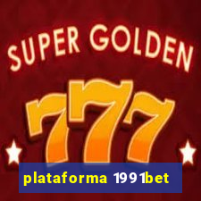 plataforma 1991bet